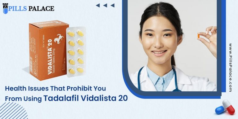 Health Issues That Prohibit You From Using Tadalafil Vidalista 20