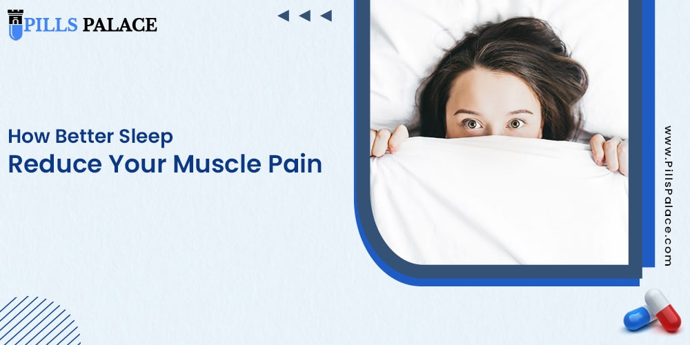 How Better Sleep Reduce Your Muscle Pain