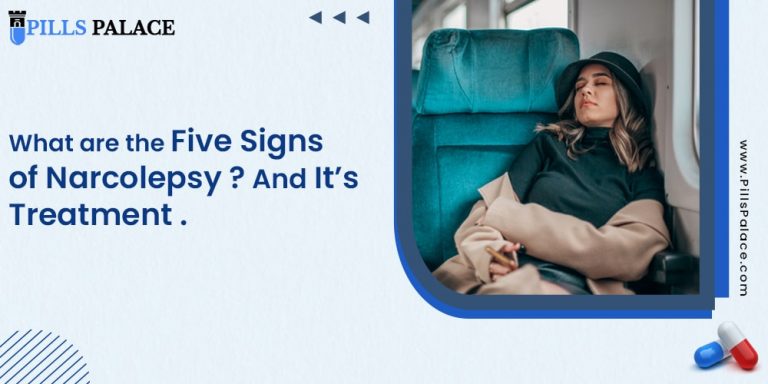 What are the five signs of narcolepsy ? and Find out treatment for narcolepsy.