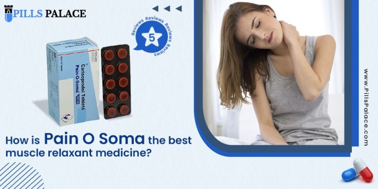 How is Pain O Soma the best muscle relaxant medicine? Pain O Soma Reviews
