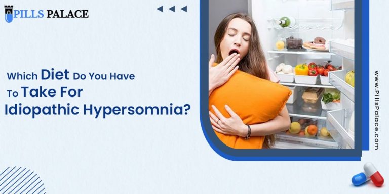 Which diet do you have to take for idiopathic hypersomnia?