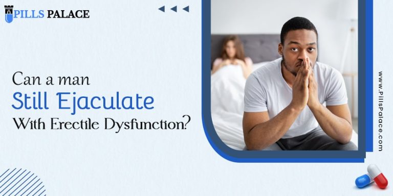 Can a man Still Ejaculate with Erectile Dysfunction?