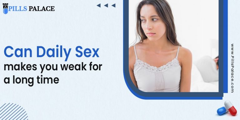 can daily sex makes you weak for a long time? 