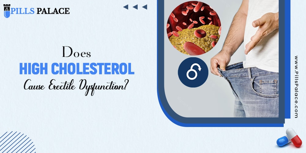 Does high cholesterol cause erectile dysfunction? 