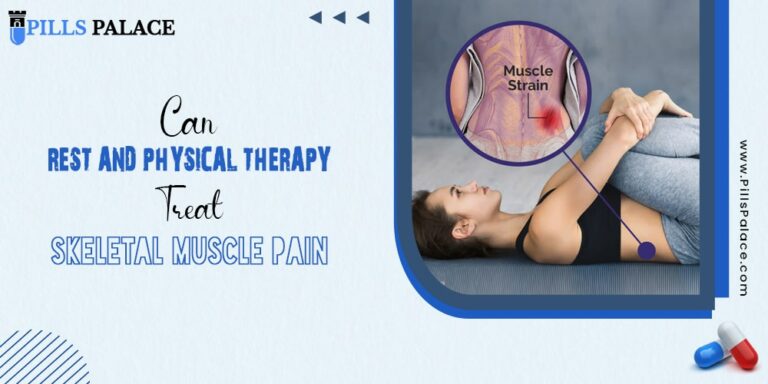 Can Rest and Physical Therapy Treat Skeletal Muscle Pain