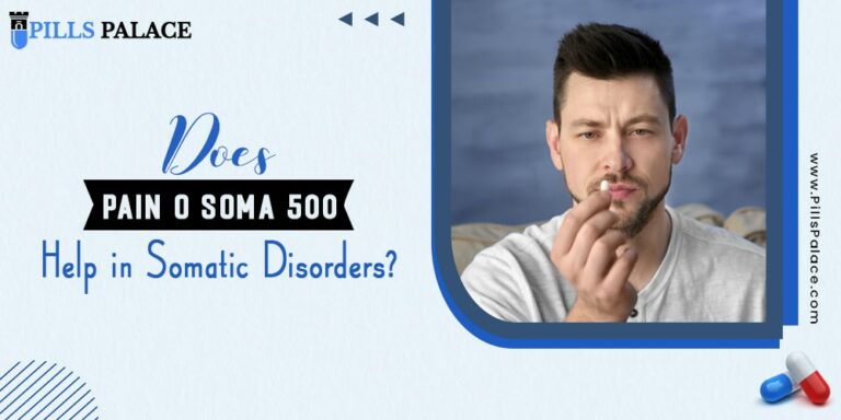 Does Pain o soma 500 Help in Somatic Disorders?