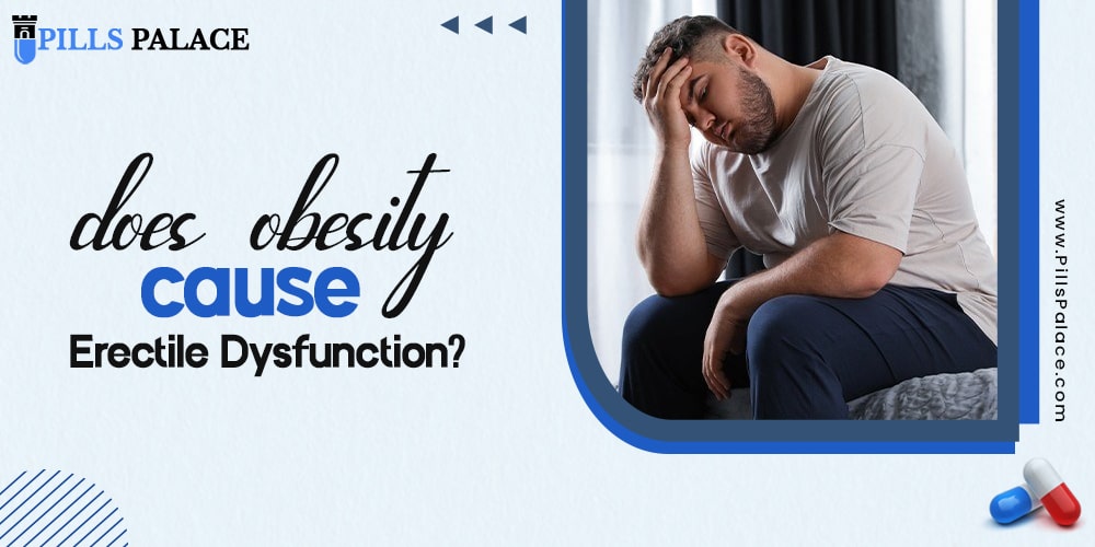 Does Obesity cause Erectile Dysfunction?