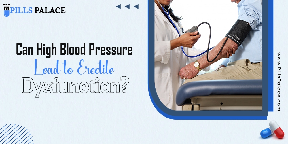 Can High Blood Pressure Lead to Erectile Dysfunction?